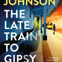 The Late Train to Gipsy Hill - Alan Johnson