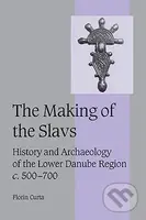 The Making of the Slavs - Florin Curta - kniha z kategorie Historie