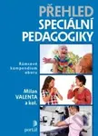 Přehled speciální pedagogiky (Rámcové kompendium oboru) - kniha z kategorie Speciální pedagogika