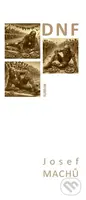 DNF - Josef Machů - kniha z kategorie Poezie
