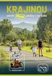 Krajinou okolo Plzně pěšky i na kole - Petr Mazný, Marie Šlehoferová, Eva Haunerová, Lukáš Houška - kniha z kategorie Průvodci Evropou