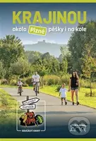 Krajinou okolo Plzně pěšky i na kole - Petr Mazný, Marie Šlehoferová, Eva Haunerová, Lukáš Houška - kniha z kategorie Průvodci Evropou
