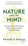 Nature and the Mind (The Science of How Nature Improves Brain, Body and Community) - kniha z kategorie Přírodní vědy a technika
