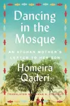 Dancing in the Mosque (An Afghan Mother's Letter to Her Son)