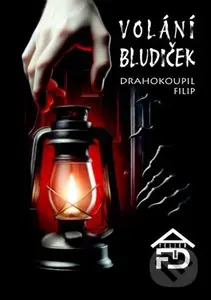 Volání Bludiček - Filip Drahokoupil - kniha z kategorie Horory