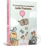 Przewodnik po wszystkim kotki Pusheen - Claire Belton - kniha z kategorie Naučné knihy