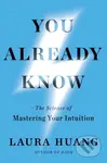 You Already Know (The Science of Mastering Your Intuition) - kniha z kategorie Psychologie