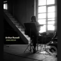 Arthur Russell: Iowa Dream - Arthur Russell