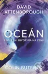 Oceán (Poslední divočina na Zemi) - Colin Butfield, David Attenborough - kniha z kategorie Biologie