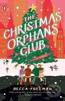 The Christmas Orphans Club: A Novel - Becca Freeman