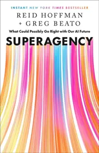 Superagency - Reid Hoffman, Greg Beato