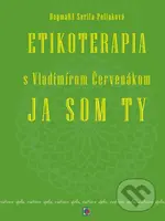 Etikoterapia s Vladimírom Červenákom (Ja som Ty a Ty sme My) - kniha z kategorie Psychoterapie