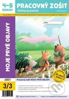 Moje prvé objavy (Pracovný zošit 3/3 - Rozvoj poznania - 4-5 rokov) - kniha z kategorie Mateřská škola a předškoláci