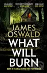 What Will Burn - James Oswald - kniha z kategorie Detektivky, thrillery a horory