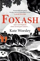 Foxash ('A wonderfully atmospheric and deeply unsettling novel' Sarah Waters) - kniha z kategorie Společenská beletrie