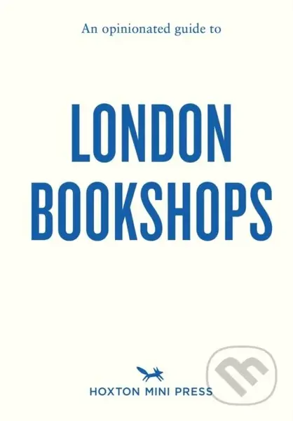 An Opinionated Guide to London Bookshops - James Manning, Sonya Barber - kniha z kategorie Byznys a management