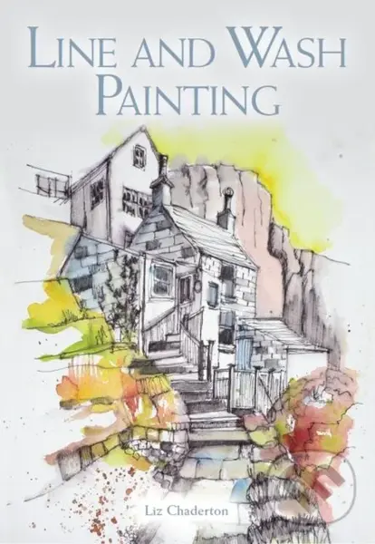 Line and Wash Painting - Liz Chaderton