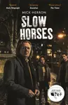 Slow Horses Tv Tie In (The bestselling thrillers that inspired the hit Apple TV+ show Slow Horses (Slough House Thriller 1)) - kniha z kategorie…