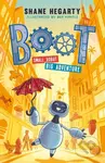 BOOT small robot, BIG adventure (Book 1) - Shane Hegarty