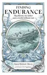 Finding Endurance (Shackleton, My Father and a World Without End) - kniha z kategorie Beletrie