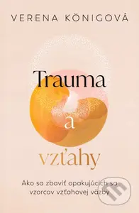 Trauma a vzťahy - Verena König