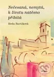 Nečesaná, nemytá, k životu natěsno přibitá - Heda Bartíková - kniha z kategorie Poezie