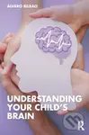 Understanding Your Child's Brain - Alvaro Bilbao - kniha z kategorie Humanitní a společenské vědy