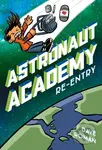 Astronaut Academy: Re-entry - Dave Roman