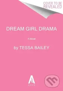 Dream Girl Drama UK (A Novel) - Tessa Bailey - kniha z kategorie Romantika