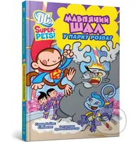DC Super-Pets. Mavpiachyi shal u parku rozvah - Art Baltazar (ilustrátor), Sara Gains Stephens - kniha z kategorie Beletrie pro děti