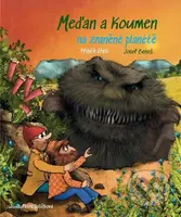 Meďan a Koumen na zraněné planetě - Josef Beneš, Petra Tatíčková (ilustrátor) - kniha z kategorie Fantasy