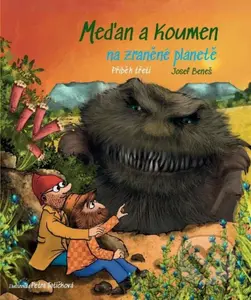 Meďan a Koumen na zraněné planetě - Josef Beneš, Petra Tatíčková (ilustrátor) - kniha z kategorie Fantasy