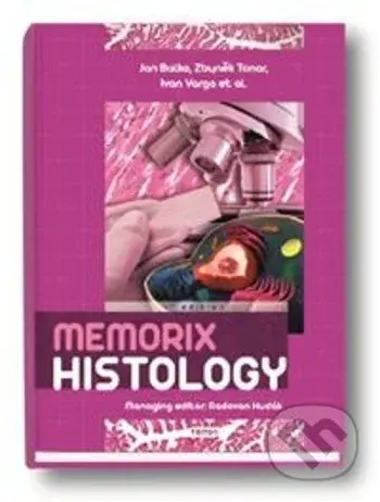 Memorix Histology - Jan Balko, Zbyněk Tonar, Ivan Varga, Radovan Hudák - kniha z kategorie Medicína