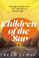 Children of the Sun ('A cult novel with a difference . . . and a wholly unexpected ending' GUARDIAN) - kniha z kategorie Společenská beletrie