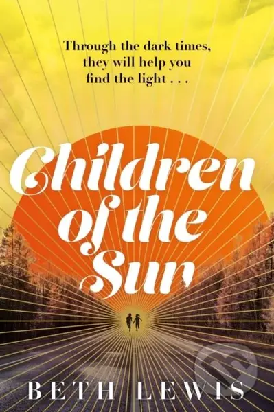 Children of the Sun ('A cult novel with a difference . . . and a wholly unexpected ending' GUARDIAN) - kniha z kategorie Společenská beletrie