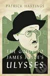 The Guide to James Joyce's Ulysses - Patrick Hastings - kniha z kategorie Literární věda