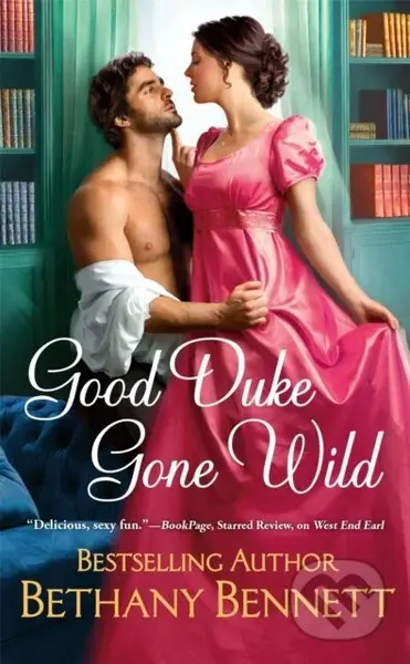 Good Duke Gone Wild - Bethany Bennett - kniha z kategorie Romantika