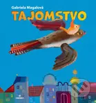 Tajomstvo - Gabriela Magalová, Ľuboslav Paľo (ilustrátor) - kniha z kategorie Beletrie pro děti
