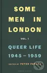 Some Men In London: Queer Life, 1945-1959 - Peter (Ed) Parker - kniha z kategorie Humanitní a společenské vědy