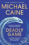 Deadly Game (The stunning thriller from the screen legend Michael Caine)