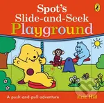 Spot's Slide and Seek: Playground - Eric Hill