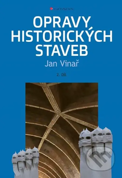 Opravy historických staveb II - Jan Vinař - kniha z kategorie Městská architektura