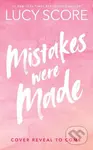 Mistakes Were Made (Your favourite small-town romance series is back: spicy, hilarious and romantic, from the author of Things We Never Got Over)