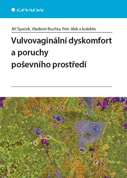 E-kniha: Vulvovaginální dyskomfort a poruchy poševního prostředí od Špaček Jiří