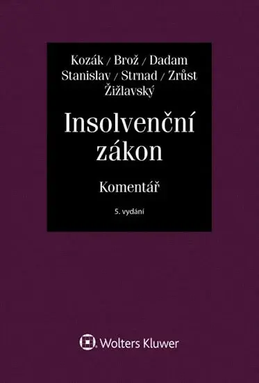 Insolvenční zákon - Komentář (poškozená) - Jan Kozák