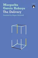 The Delivery - Margarita Garcia Robayo