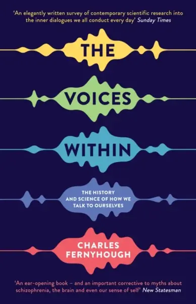 The Voices Within - Fernyhough Charles