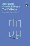 The Delivery - Margarita Garcia Robayo