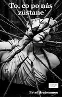 To, co po nás zůstane - Pavel Hrejsemnou - e-kniha