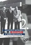 Svetový kongres Slovákov v dokumentoch 2 (2 časť: Helsinský proces a ľudské práva) - kniha z kategorie Historie
